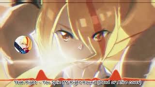 『Nightcore』 You Spin Me Right Round - (Dead Or Alive cover) || Yeah Right
