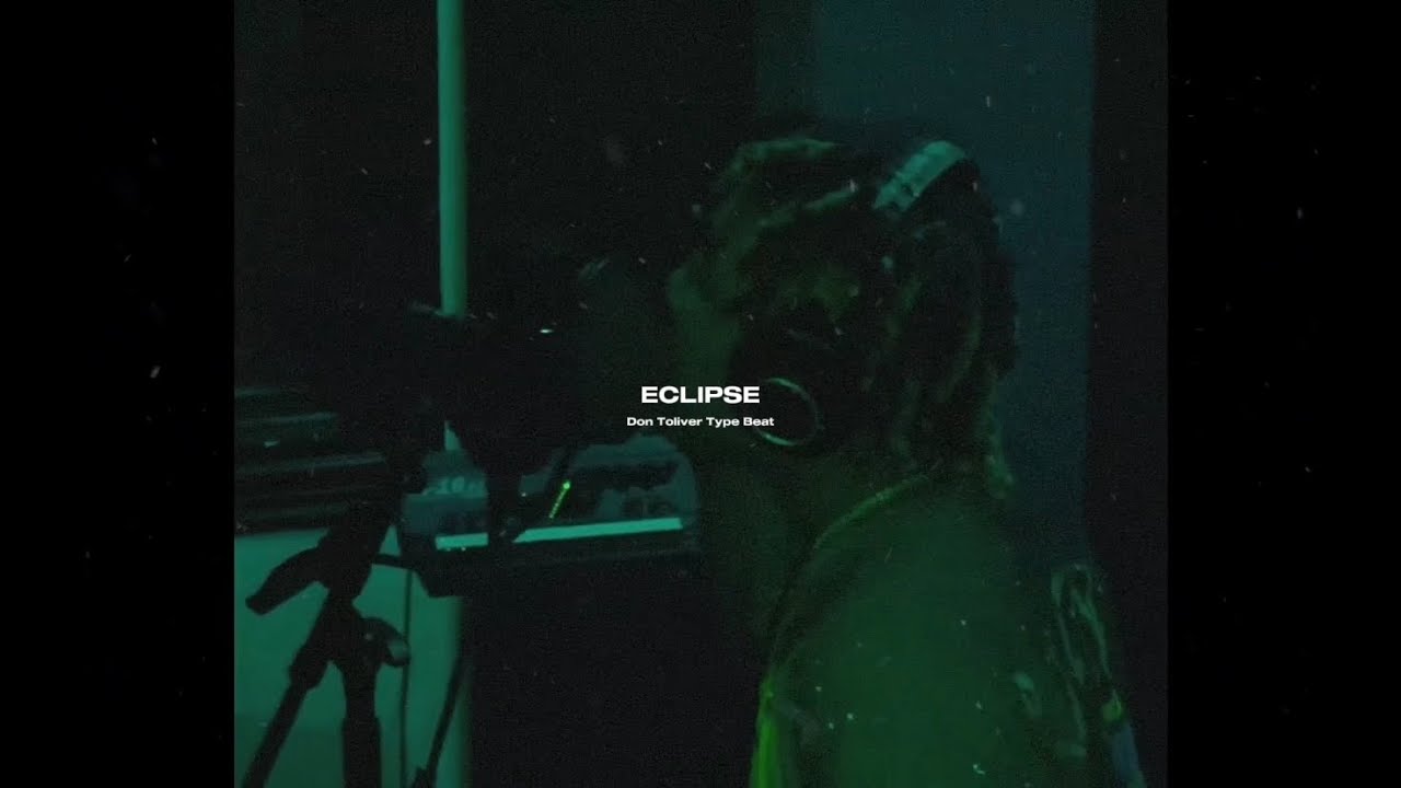 FREE Don Toliver Type Beat Eclipse YouTube free-don-toliver-type-beat-eclipse-youtube