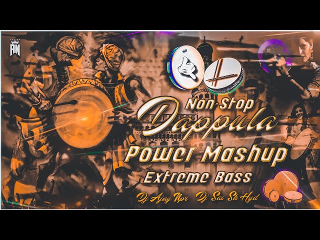 Non-Stop Dappula Power Mashup Extreme Bass Mix Dj Sai Sk Hyd × Dj Ajay Npr class=