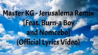 Master KG - Jerusalema Remix [Feat. Burna Boy and Nomcebo] (Official Lyrics Video) Resimi
