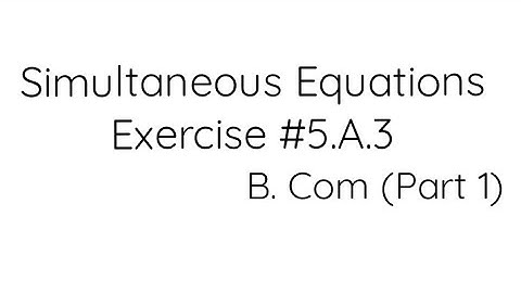 Simultaneous Equations Exercise#5.A.3 (B.Com_part1) Q#1(v) By using addition or subtraction method👀