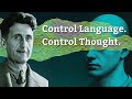 How Language Can Control Your Mind | George Orwell