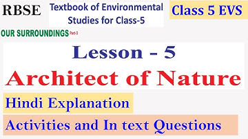 RBSE Class 5 EVS (Our Surroundings) Chapter 5 Architect of Nature Explanation