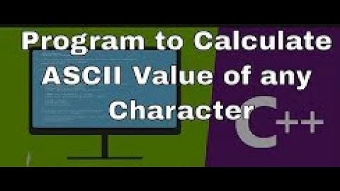 C++ Program to Print ASCII value of Character | C++ Tutorials