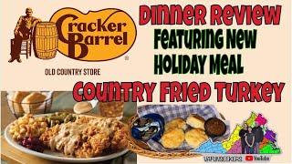 Cracker Barrel Dinner Review | Holiday Meal Menu | Country Fried Turkey