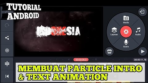 CARA MUDAH MEMBUAT PARTIKEL INTRO & TEXT ANIMASI || √ Kinemaster Tutorial (Android)