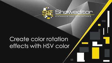 Create color rotation effects with HSV color in Showeditor laser software