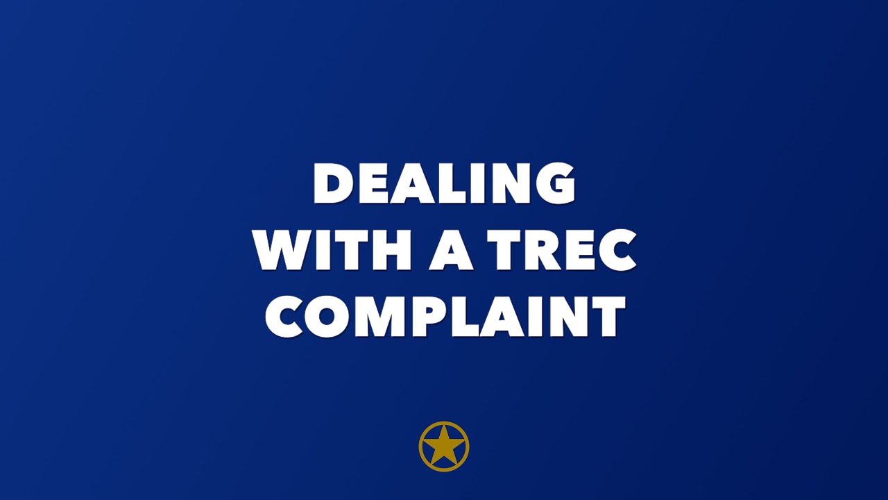 Dealing with a Texas Real Estate Commission Complaint. Texas Real