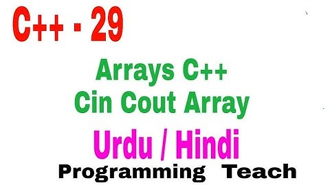 Arrays introduction C++ input values in array  display Value example urdu hindi  (Jawad Aslam)