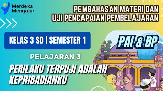 Pembahasan Materi Pai Kelas 3 Sd  Perilaku Terpuji Adalah Kepribadianku  Pembelajaran 3