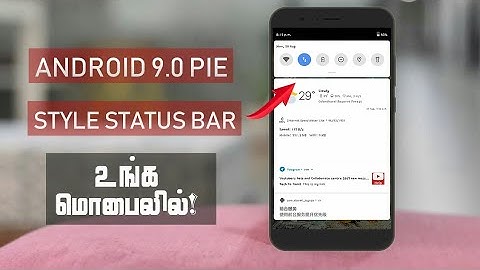 How to Get Android 9.0 Pie Status Bar On Any Android