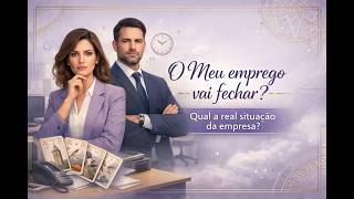 MEU EMPREGO VAI FECHAR? QUAL A REAL SITUAÇÃO DA EMPRESA? COMO DEVO ME PREPARAR?#baralhocigano#tarot