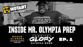 Road to Glory: Olympia 2026 | Shaun Clarida EP1 | Inside Mr. Olympia Prep