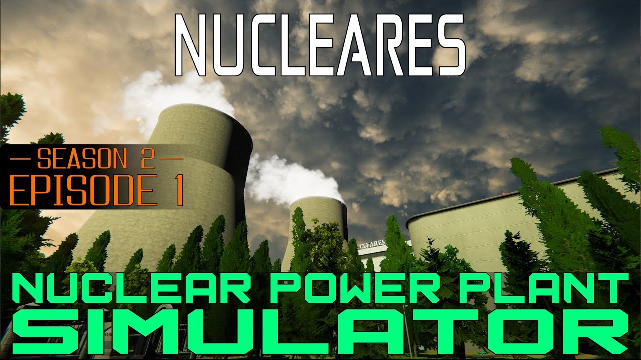 Purchasing & Filling - S2 E1 - Summer Nucleares Series