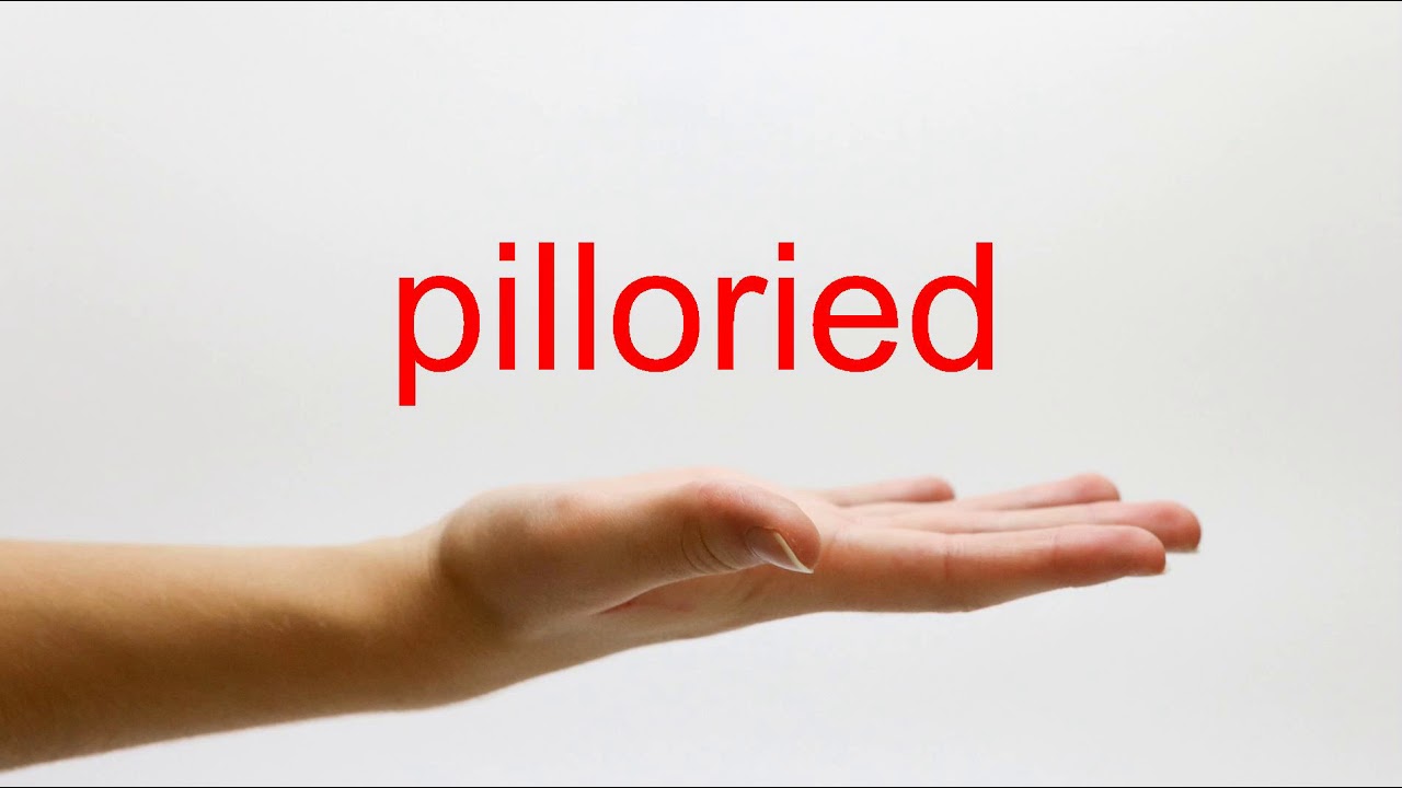 How to Pronounce pilloried American English YouTube