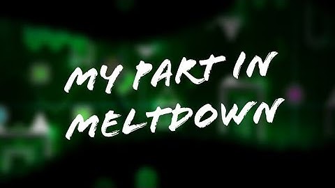 My part in "Meltdown" | Geometry Dash 2.11