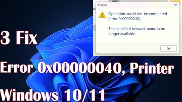 Error 0x00000040, Printer Operation Could No Be Completed