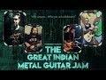 Utsav Manga Presents - "The Great Indian Metal Guitar Jam"  Feat. Chris Zoupa | Zachary Adkins