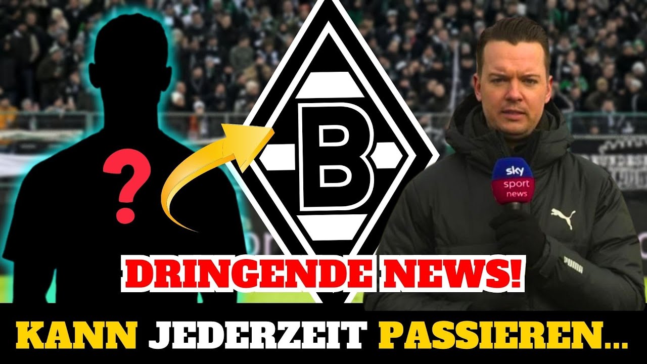 💥Heiße Neuigkeiten! Explodiert im Netzwerk! Nachrichten  Borussia Mönchengladbach