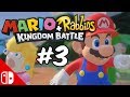 MARIO + RABBIDS KINGDOM BATTLE! - Part 3 | Nintendo Switch