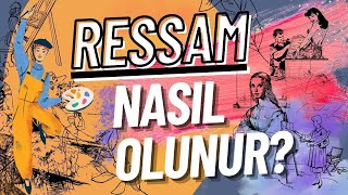 Nasıl Ressam Olunur?