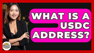 What Is a USDC Address? - CryptoBasics360.com