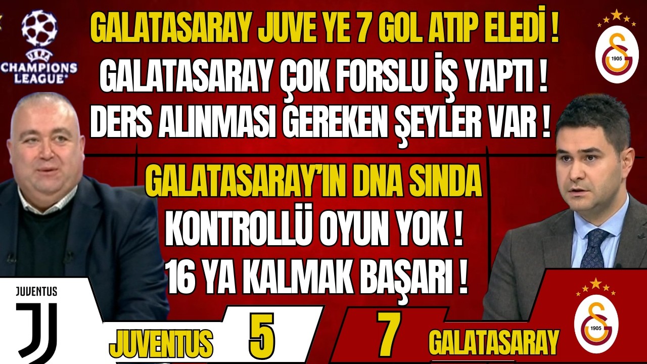 Galatasaray Juve'ye 7 Gol Atıp Eleyerek Çok Forslu İş Yaptı! Ruhunda Kontrollü Oyun Yok!
