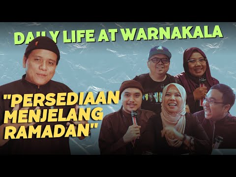 DAILY LIFE AT WARNAKALA | PERSEDIAAN MENJELANG RAMADAN ?