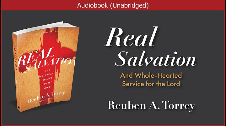 Real Salvation | Reuben A. Torrey | Christian Audiobook