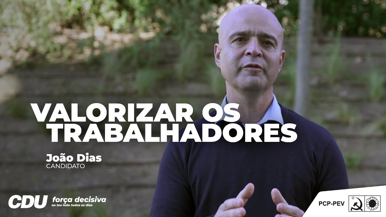 João Dias: valorizar os trabalhadores