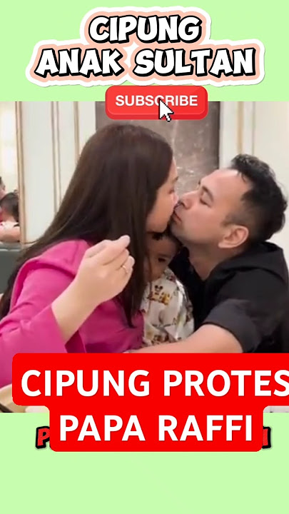 Cipung Protests Papa Raffi Kissing Nagita Slavina #nagitaslavina #rafathar #raffinagita #cipung #...