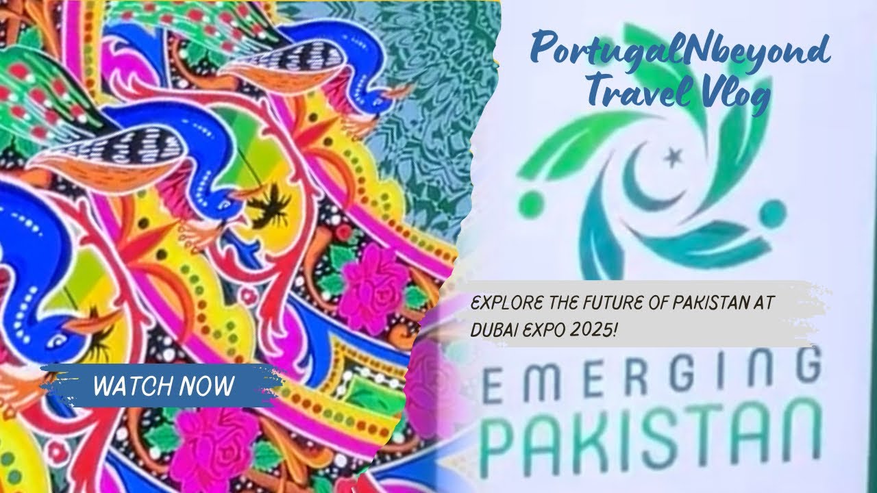 Explore the FUTURE of Pakistan at Dubai Expo 2025!