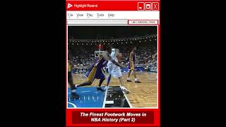 The Finest Footwork Moves in NBA History (PART 2)#nbashorts #nbahighlights #nba #foryou #basketball