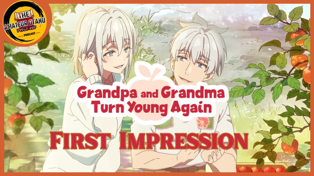 Grandpa and Grandma turns Young Again First impression - YouTube