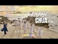 V ngoi cha ra  angelo choir  hp xng thnh ca cng gio official mv