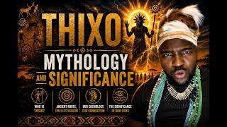 Thixo - mythology and significance 