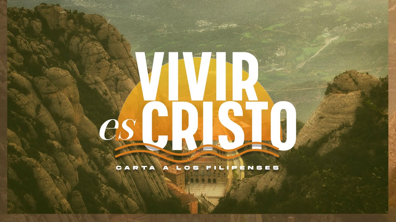 'Vivir es Cristo' Filipenses 1:1-6 | Pablo Rodríguez