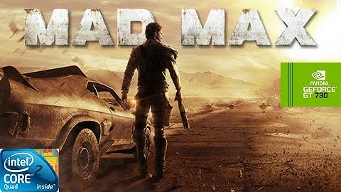 Mad Max | GT730 2GB DDR3 | Core 2 Quad Q9400 | 6GB RAM DDR2