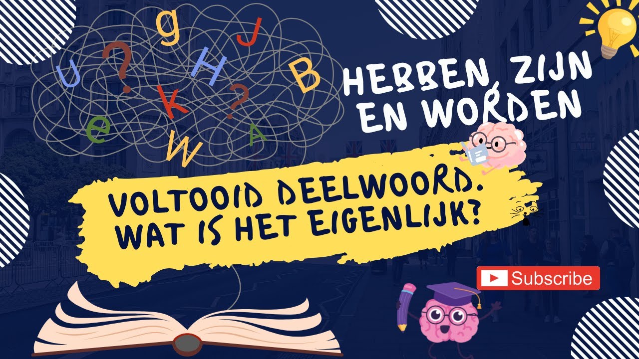 Voltooid Wat is het voltooid deelwoord? En Hulpwerkwoorden? Simpel en Duidelijk ...