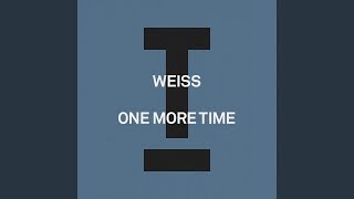 One More Time - Weiss
