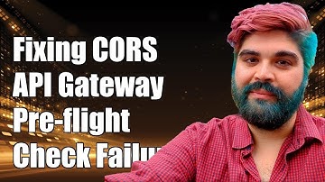 Fixing AWS API Gateway CORS Pre-flight Check Failures: A Step-by-Step Guide
