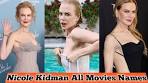 Nicole Kidman Life All Movies | Nicole Kidman All Movies ... - YouTube