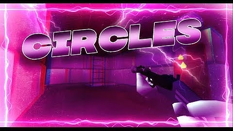 Circles | Shell Shockers Montage
