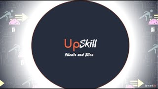 Upskill Clients And Sites