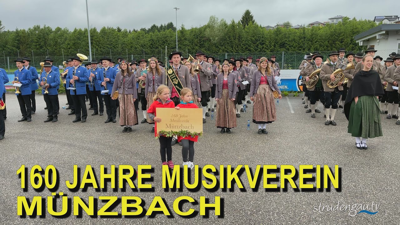 MÜNZBACH FEIERT | 160 JAHRE MUSIKVEREIN