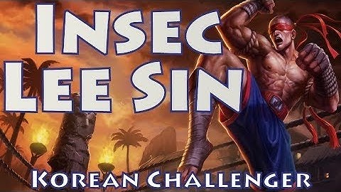 [LOL] InSec đánh Lee sin quá đẳng cấp - Highlight