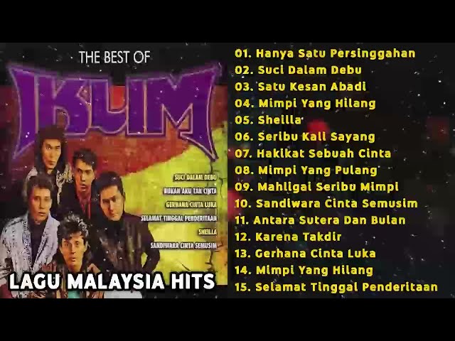 Lagu Malaysia Populer || IKLIM FULL ALBUM - Hanya Satu Persinggahan, Bulan Jatuh Ke Riba class=