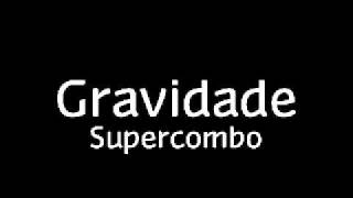 Supercombo - Gravidade chords