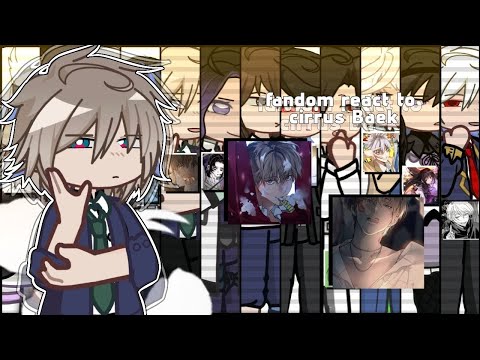 Fandom react to eachother [cirrus baek]★[5/12] Gacha life 2 • Put 2x speed •