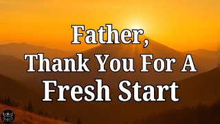 MORNING PRAYER: Start a New Month With God | Powerful Prayer & Prophetic Blessing